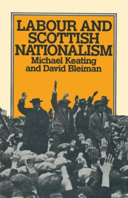 Labour and Scottish Nationalism, Paperback / softback Book
