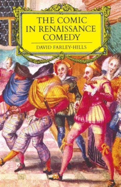 The Comic in Renaissance Comedy, Paperback / softback Book