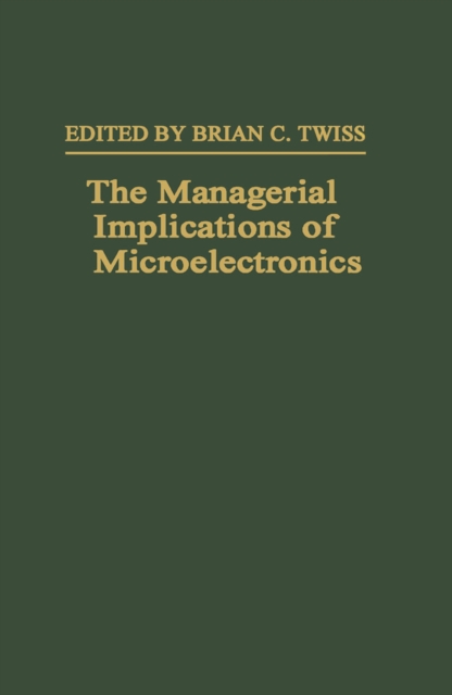 The Managerial Implications of Microelectronics, PDF eBook