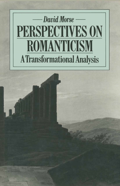 Perspectives on Romanticism : A Transformational Analysis, PDF eBook