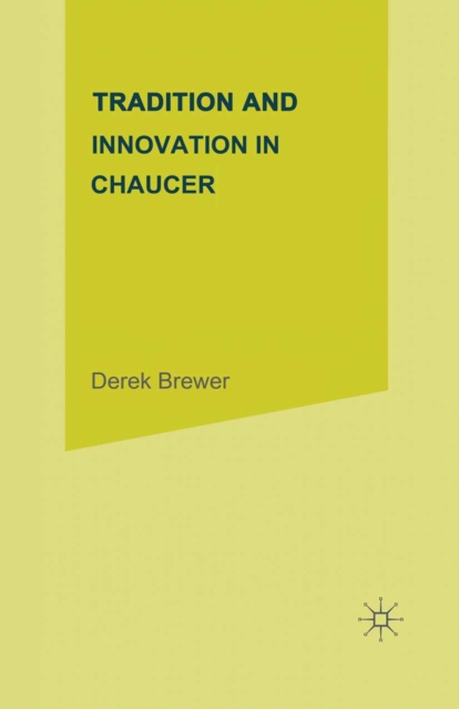 Tradition and Innovation in Chaucer, PDF eBook