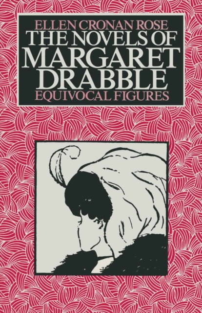 The Novels of Margaret Drabble : Equivocal Figures, PDF eBook