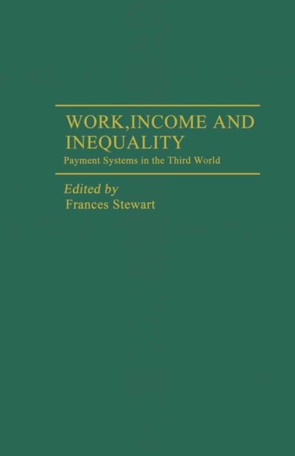 Work, Income and Inequality : Payments Systems in the Third World, PDF eBook