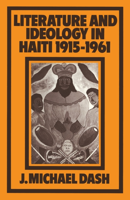 Literature and Ideology in Haiti, 1915-1961, PDF eBook