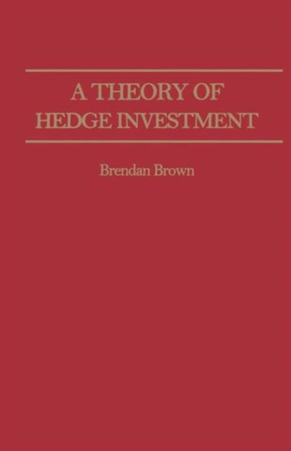 A Theory of Hedge Investment, Paperback / softback Book