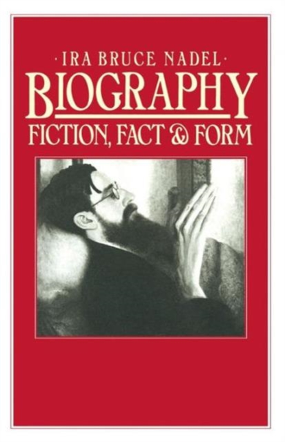 Biography : Fiction, Fact and Form, Paperback / softback Book