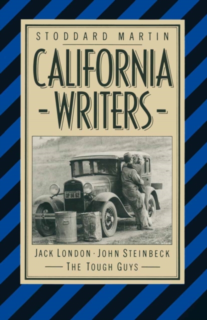 California Writers : Jack London John Steinbeck The Tough Guys, PDF eBook