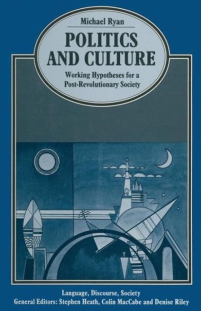 Politics and Culture: Working Hypotheses for a Post-Revolutionary Society, Paperback / softback Book