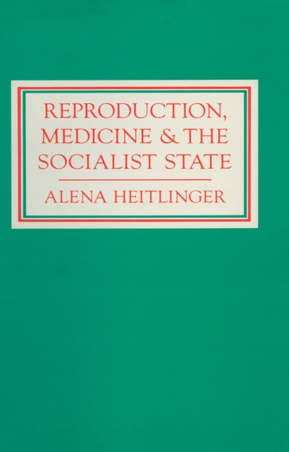Reproduction, Medicine and the Socialist State, PDF eBook