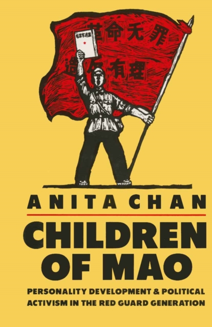 Children of Mao : Personality Development and Political Activism in the Red Guard Generation, PDF eBook