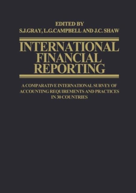 International Financial Reporting : A Comparative International Survey of Accounting Requirements and Practices in 30 Countries, Paperback / softback Book