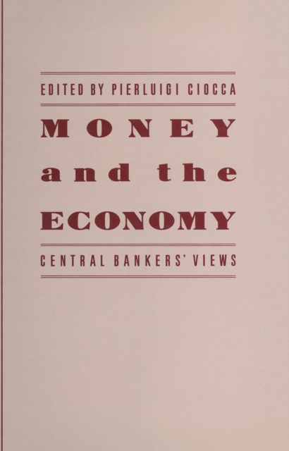 Money and the Economy : Central Bankers' Views, PDF eBook