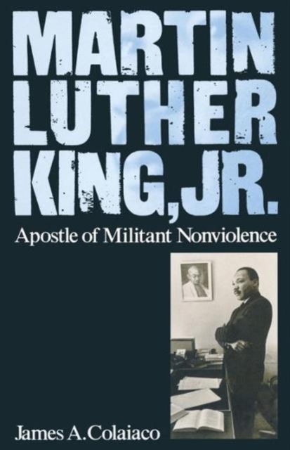 Martin Luther King, Jr. : Apostle of Militant Nonviolence, Paperback / softback Book