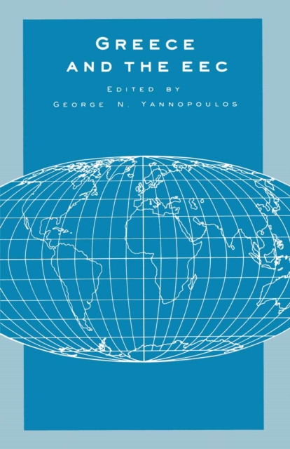 Greece and the EEC : Integration and Convergence, PDF eBook