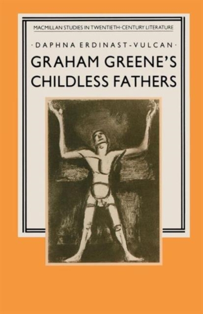 Graham Greene’s Childless Fathers, Paperback / softback Book