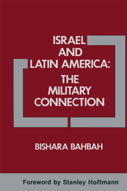 Israel and Latin America: The Military Connection, PDF eBook