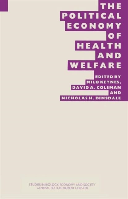 The Political Economy of Health and Welfare : Proceedings of the twenty-second annual symposium of the Eugenics Society, London, 1985, Paperback / softback Book