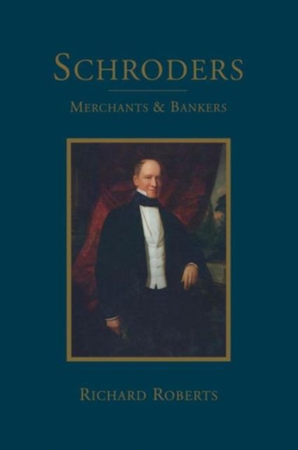 Schroders : Merchants & Bankers, Paperback / softback Book