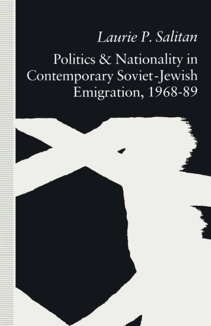 Politics and Nationality in Contemporary Soviet-Jewish Emigration, 1968-89, PDF eBook
