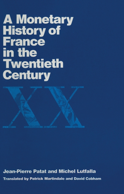 Monetary History of France in the Twentieth Century, PDF eBook