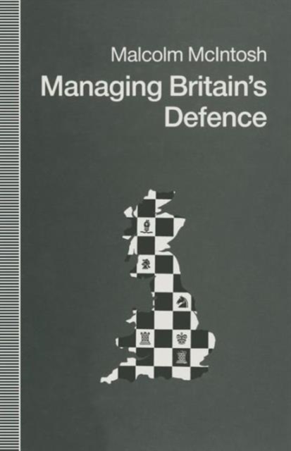 Managing Britain’s Defence, Paperback / softback Book