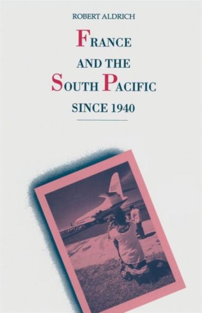 France and the South Pacific since 1940, Paperback / softback Book