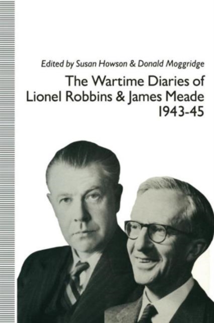 The Wartime Diaries of Lionel Robbins and James Meade, 1943-45, Paperback / softback Book