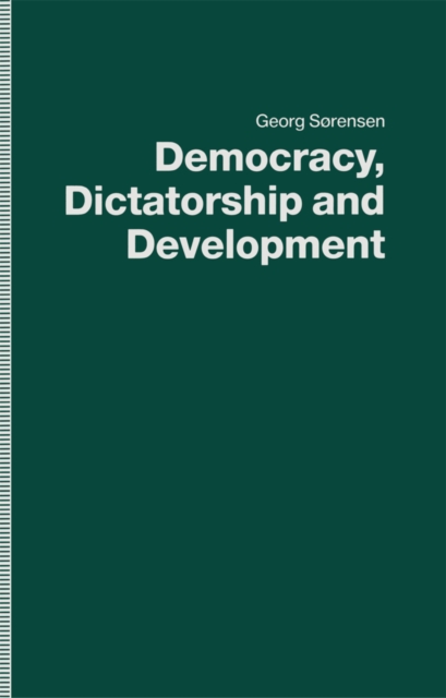 Democracy, Dictatorship and Development : Economic Development in Selected Regimes of the Third World, PDF eBook