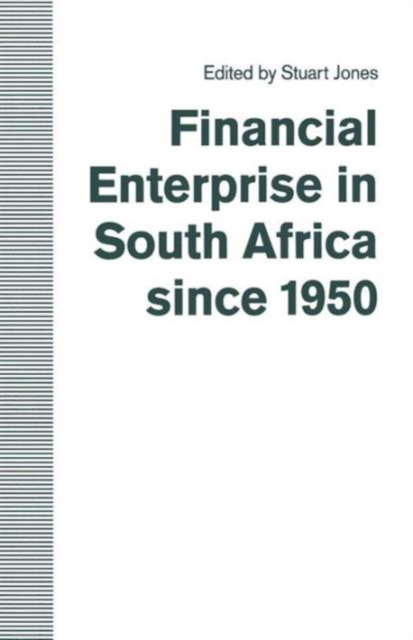 Financial Enterprise in South Africa since 1950, Paperback / softback Book