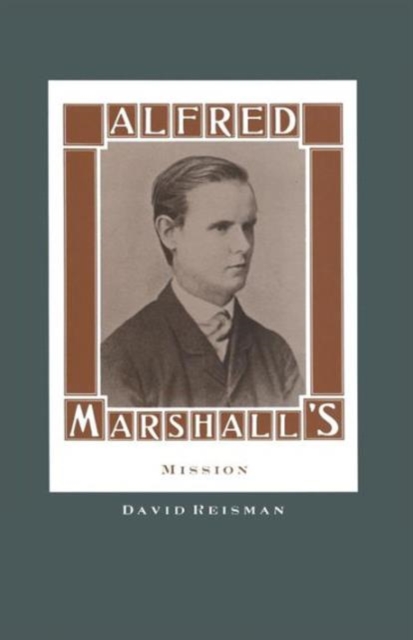 Alfred Marshall's Mission, Paperback / softback Book
