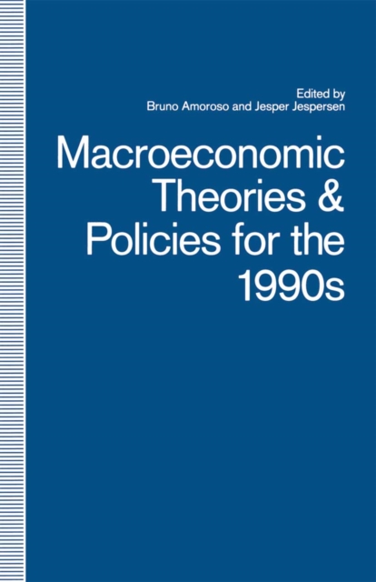 Macroeconomic Theories and Policies for the 1990s : A Scandinavian Perspective, PDF eBook