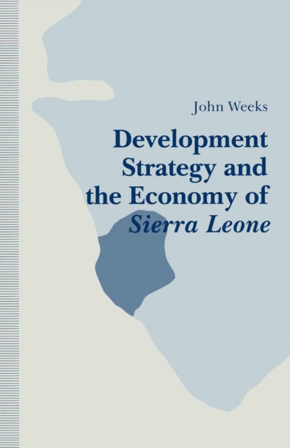 Development Strategy and the Economy of Sierra Leone, PDF eBook