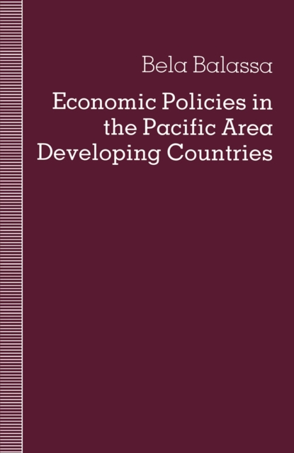 Economic Policies in the Pacific Area Developing Countries, PDF eBook
