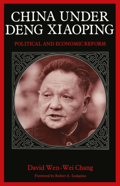 China Under Deng Xiaoping : Political and Economic Reform, PDF eBook