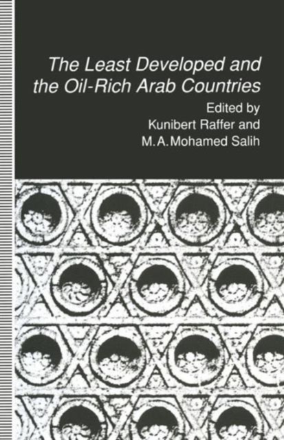 The Least Developed and the Oil-Rich Arab Countries : Dependence, Interdependence or Patronage?, Paperback / softback Book