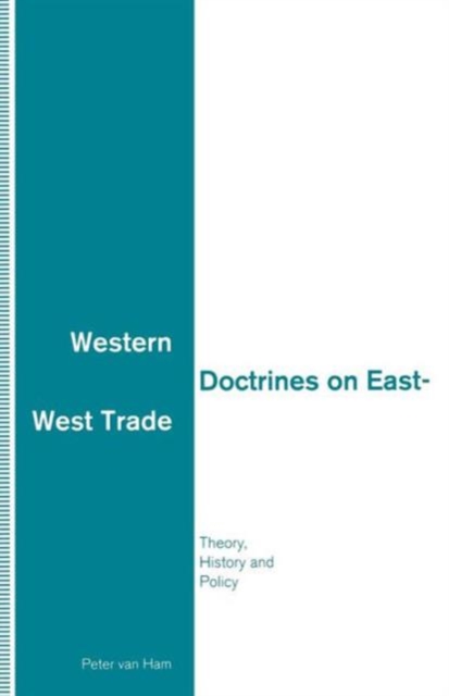 Western Doctrines on East-West Trade : Theory, History and Policy, Paperback / softback Book