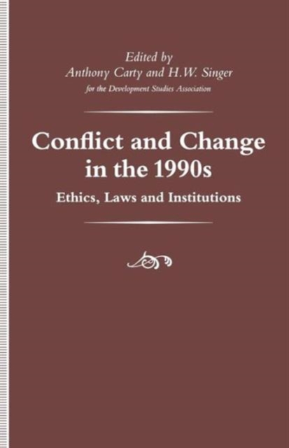 Conflict and Change in the 1990s : Ethics, Laws and Institutions, Paperback / softback Book