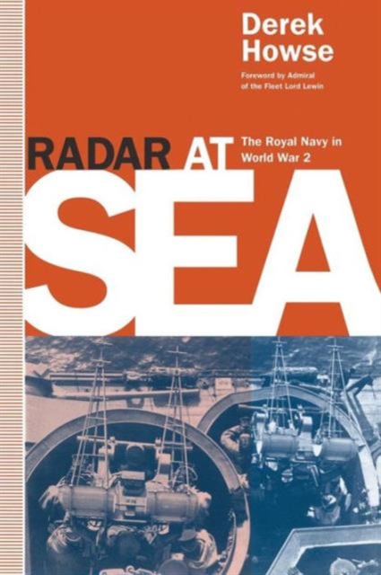Radar at Sea : The Royal Navy in World War 2, Paperback / softback Book