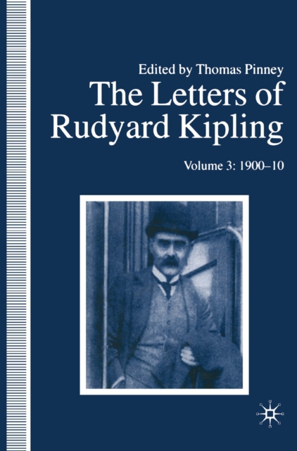 The Letters of Rudyard Kipling : Volume 3: 1900-10, PDF eBook