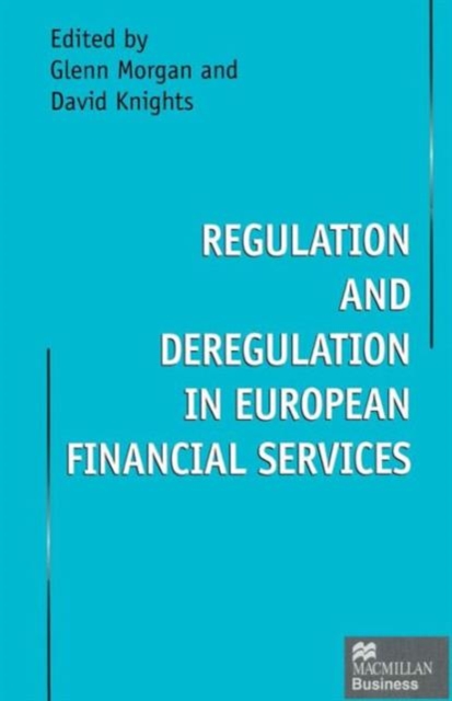 Regulation and Deregulation in European Financial Services, Paperback / softback Book