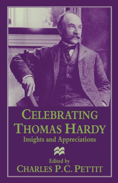 Celebrating Thomas Hardy : Insights and Appreciations, PDF eBook