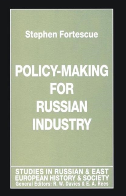 Policy-Making for Russian Industry, Paperback / softback Book