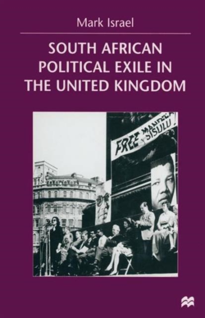 South African Political Exile in the United Kingdom, Paperback / softback Book