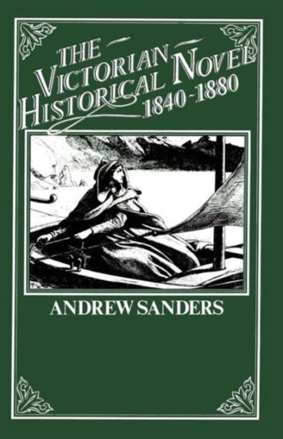The Victorian Historical Novel 1840-1880, Paperback / softback Book