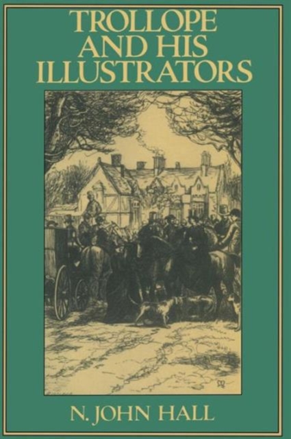 Trollope and His Illustrators, Paperback / softback Book