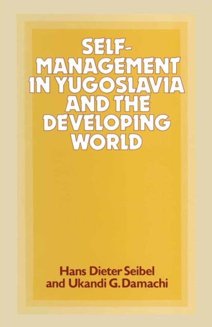 Self-Management in Yugoslavia and the Developing World, PDF eBook