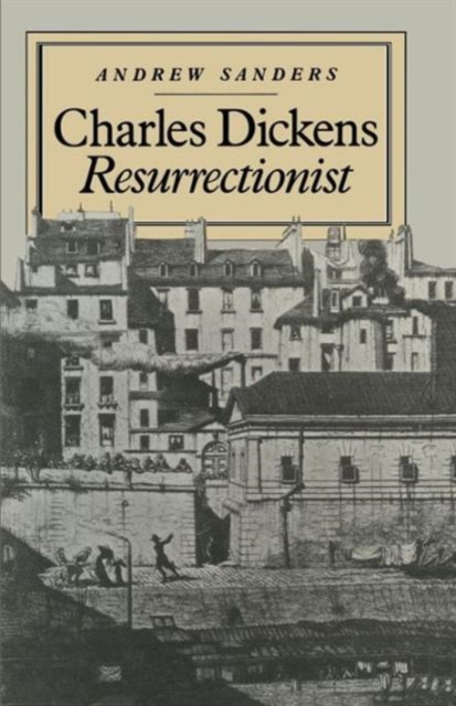 Charles Dickens Resurrectionist, Paperback / softback Book