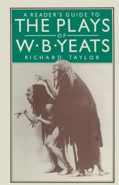 A Reader’s Guide to the Plays of W. B. Yeats, Paperback / softback Book