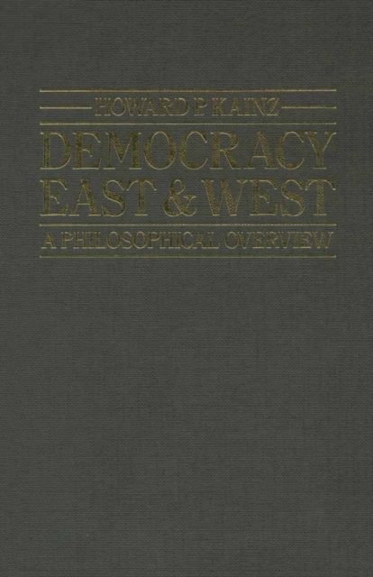 Democracy East And West : A Philosophical Overview, PDF eBook