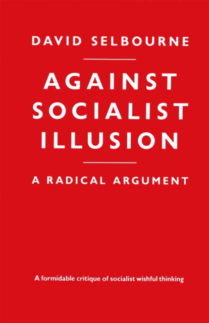 Against Socialist Illusion - A Radical Argument, PDF eBook